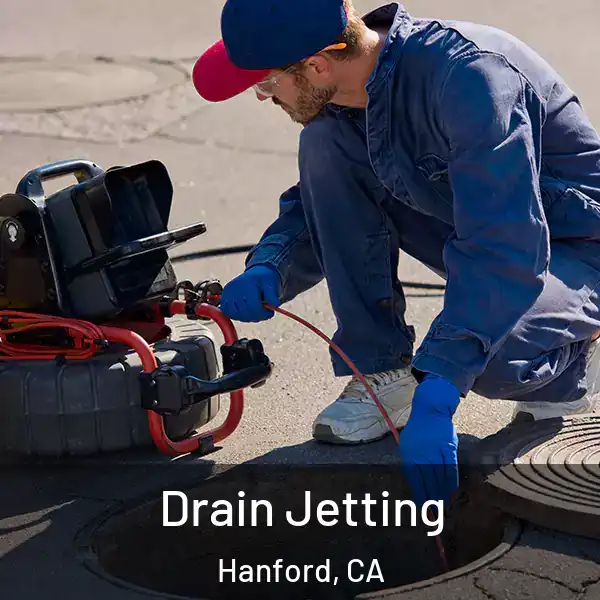  Drain Jetting Hanford, CA