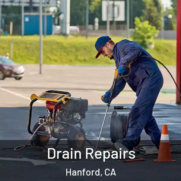  Drain Repairs Hanford, CA