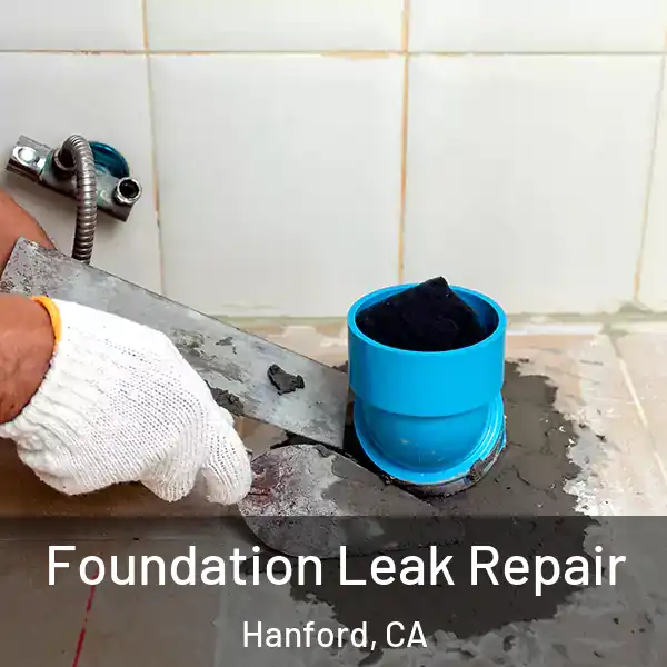  Foundation Leak Repair Hanford, CA