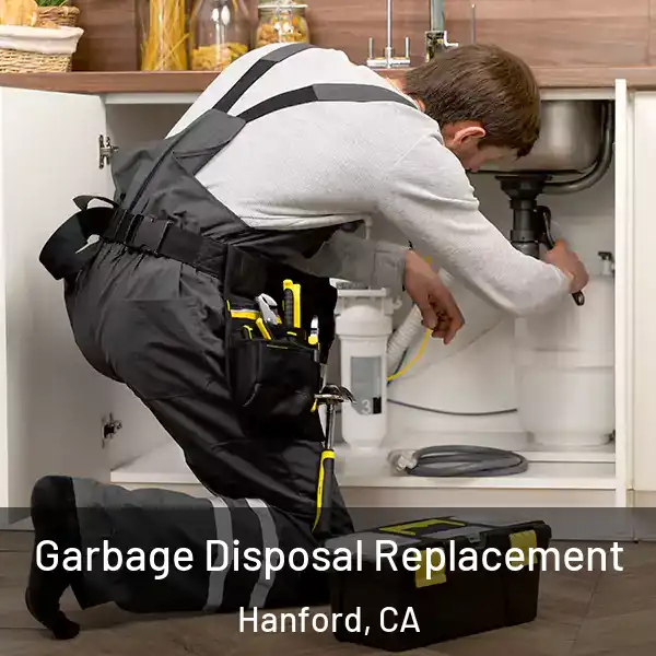  Garbage Disposal Replacement Hanford, CA