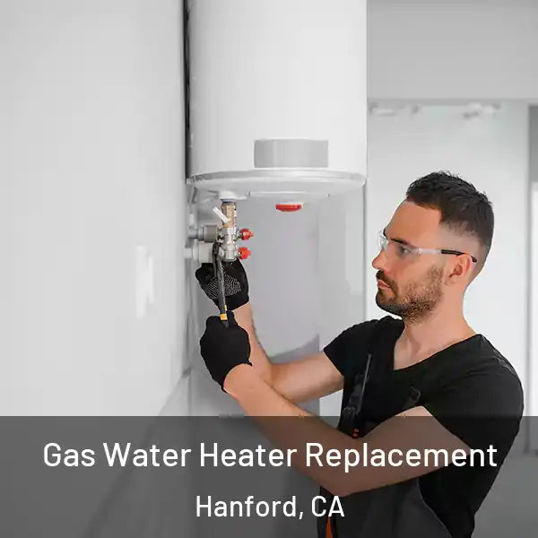  Gas Water Heater Replacement Hanford, CA