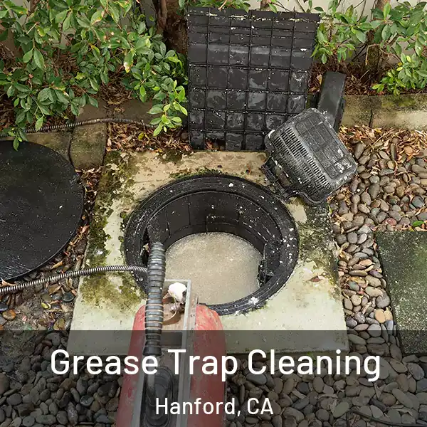  Grease Trap Cleaning Hanford, CA