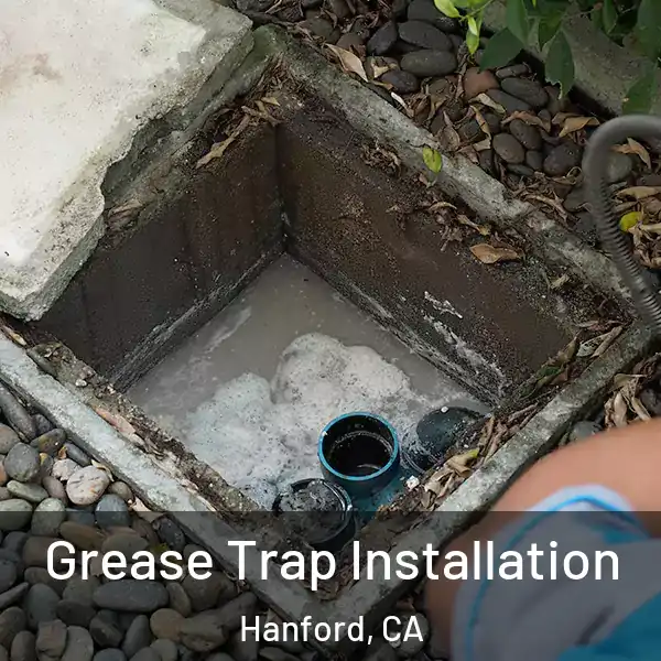  Grease Trap Installation Hanford, CA