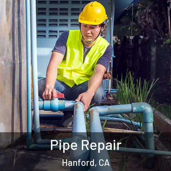  Pipe Repair Hanford, CA