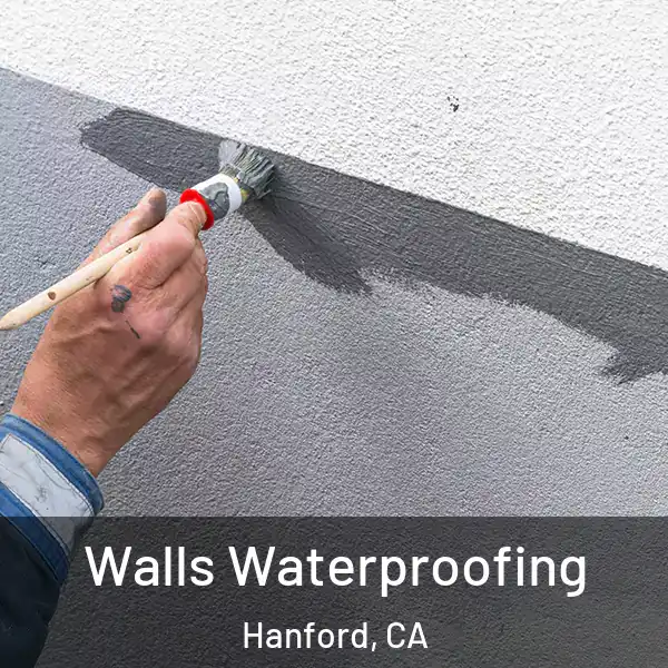  Walls Waterproofing Hanford, CA