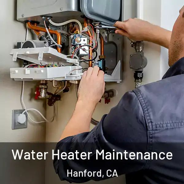  Water Heater Maintenance Hanford, CA