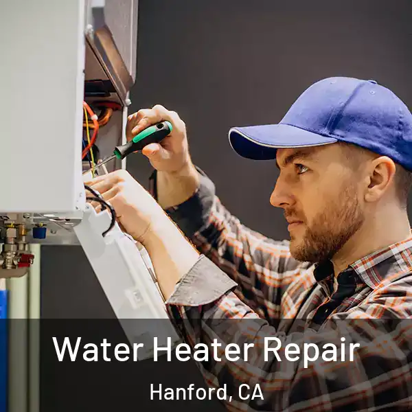  Water Heater Repair Hanford, CA
